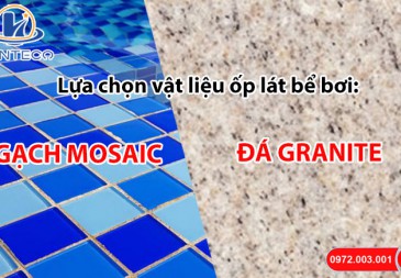 Lựa chọn gạch ốp lát bể bơi - Gạch mosaic hay đá granite?
